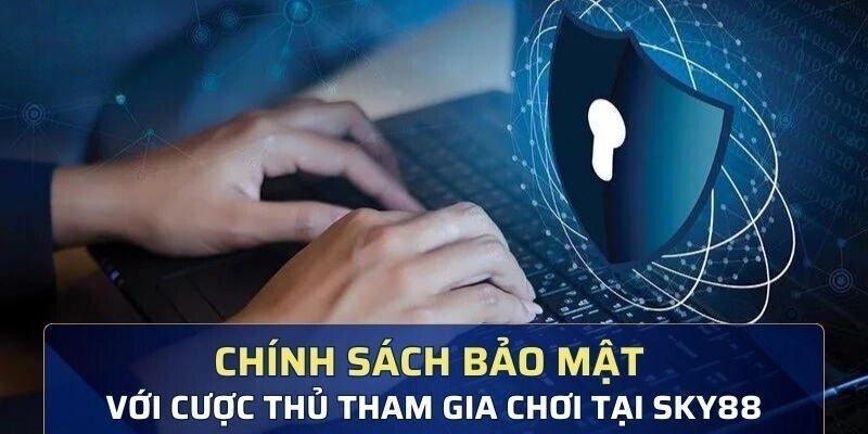 Giám sát các hoạt động giao dịch của tài khoản Sky88